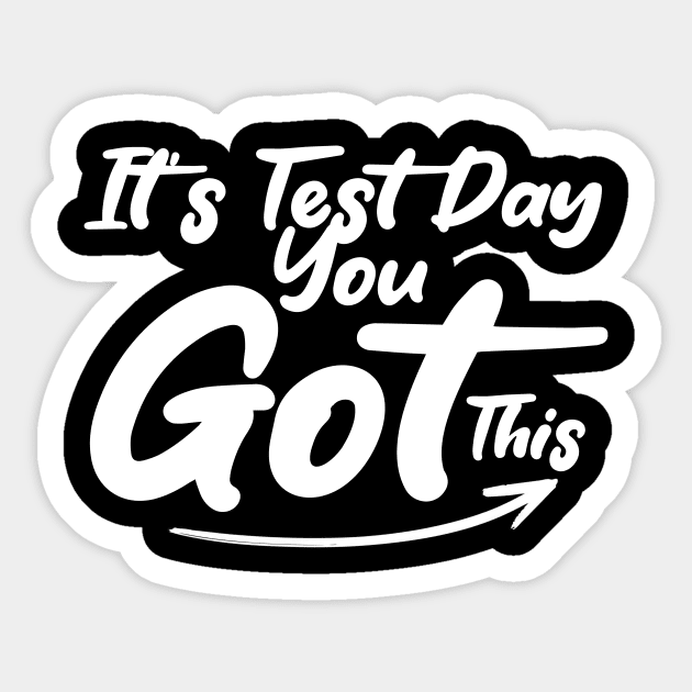 It's Test Day You Got This Funny Teacher Student Testing Day Sticker by Giftyshoop